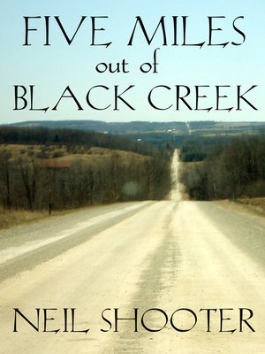 cover image of Five Miles Out of Black Creek